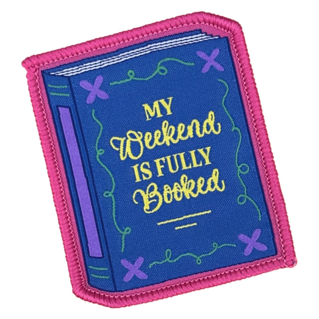 Book cover of: My Weekend is Fully Booked Sew On Patch