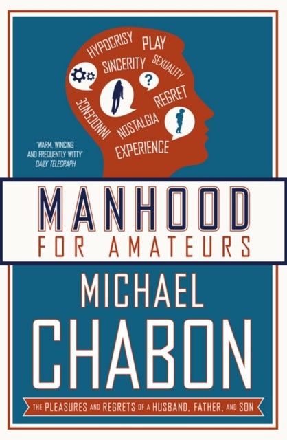 Book cover of: Manhood for Amateurs. By: Michael Chabon