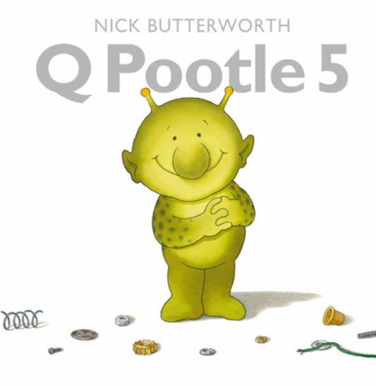 Book cover of: Q Pootle 5. By: Nick Butterworth