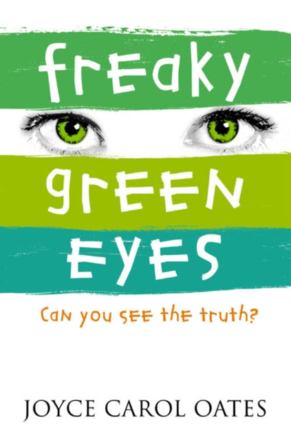 Book cover of: Freaky Green Eyes. By: Joyce Carol Oates