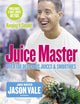 Book cover of: Juice Master Keeping It Simple. By: Jason Vale