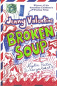 Book cover of: Broken Soup. By: Jenny Valentine