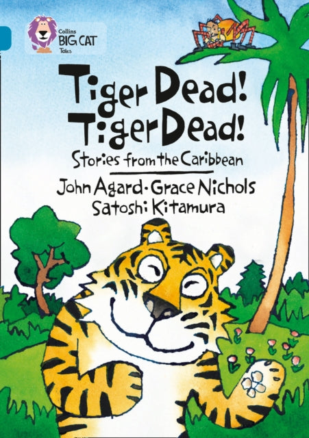 Book cover of: Tiger Dead! Tiger Dead! Stories from the Caribbean