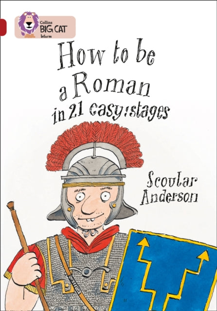 Book cover of: How to be a Roman. By: Scoular Anderson