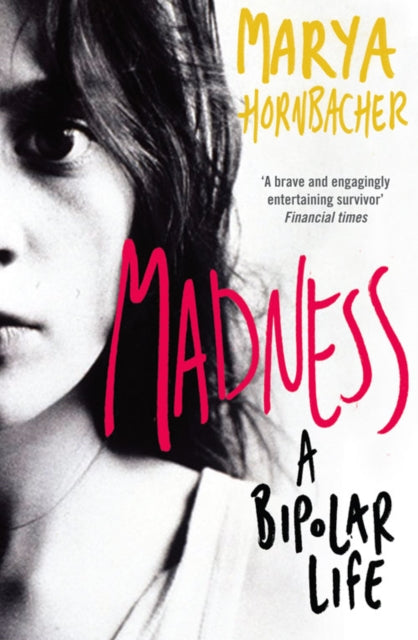 Book cover of: Madness. By: Marya Hornbacher