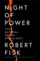 Night of Power, The Betrayal of the Middle East 9780007255481 Robert Fisk
