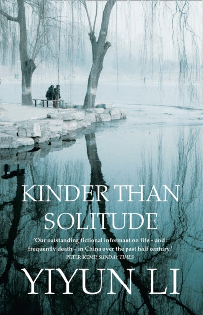 Book cover of: Kinder Than Solitude. By: Yiyun Li
