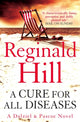 Book cover of: Cure for All Diseases. By: Reginald Hill