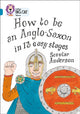 Book cover of: How to be an Anglo Saxon