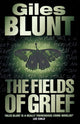 Book cover of: Fields of Grief. By: Giles Blunt