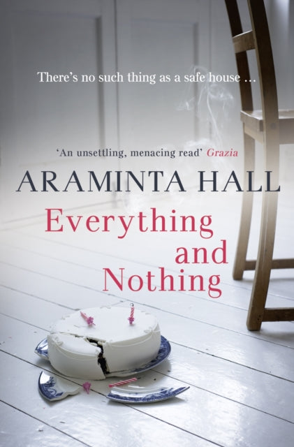 Book cover of: Everything and Nothing. By: Araminta Hall