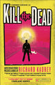 Book cover of: Kill the Dead. By: Richard Kadrey
