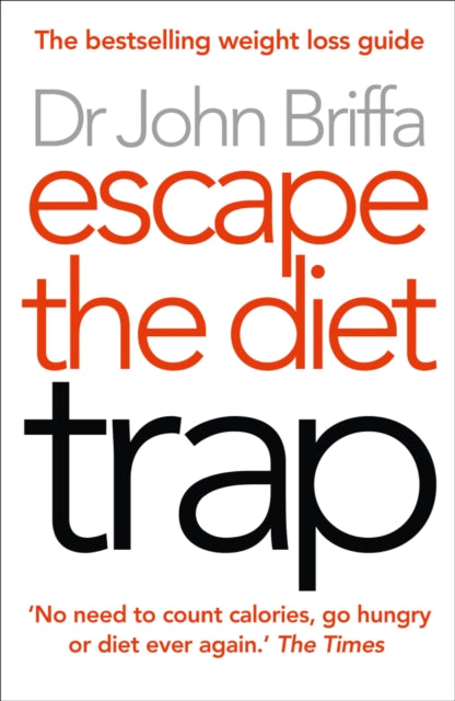 Book cover of: Escape the Diet Trap. By: John Briffa