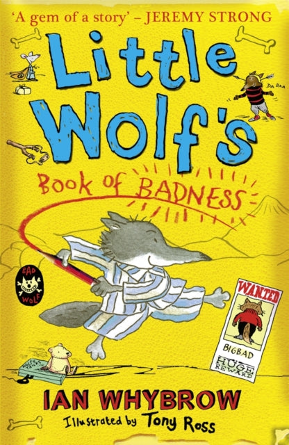 Book cover of: Little Wolf’s Book of Badness. By: Ian Whybrow