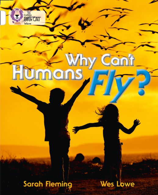 Book cover of: Why Can't Humans Fly?. By: Sarah Fleming