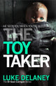 Book cover of: Toy Taker. By: Luke Delaney