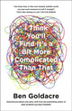 I Think You’ll Find It’s a Bit More Complicated Than That 9780007505142 Ben Goldacre