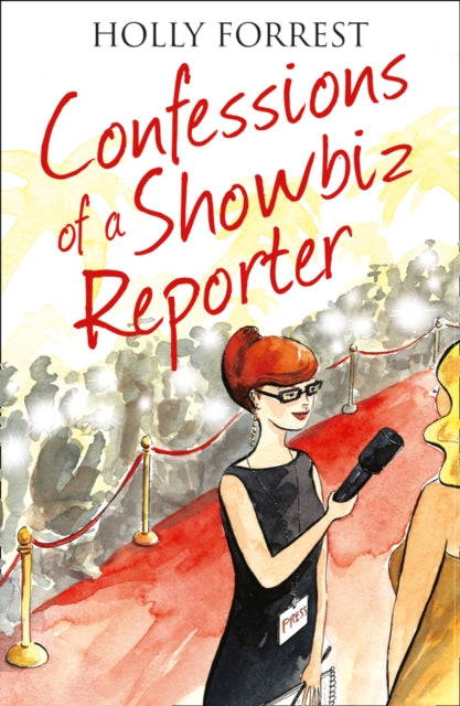 Book cover of: Confessions of a Showbiz Reporter. By: Holly Forrest