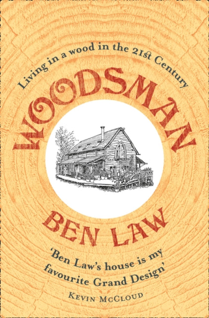 Book cover of: Woodsman. By: Ben Law