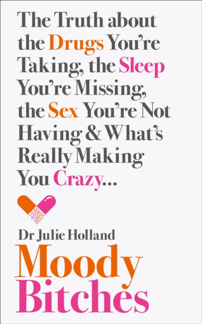 Book cover of: Moody Bitches. By: MD Holland Julie