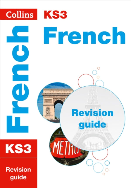 Book cover of: KS3 French Revision Guide. By: Collins UK