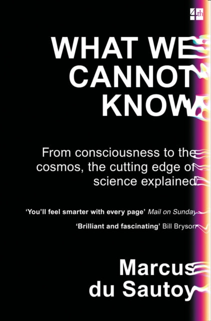 Book cover of: What We Cannot Know. By: Marcus du Sautoy