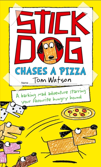 Book cover of: Stick Dog Chases a Pizza. By: Tom Watson