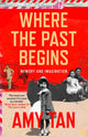 Where the Past Begins, Memory and Imagination 9780007585571 Amy Tan