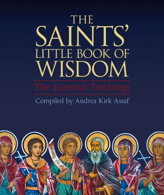 Book cover of: Saints' Little Book of Wisdom. By: Andrea Kirk Assaf
