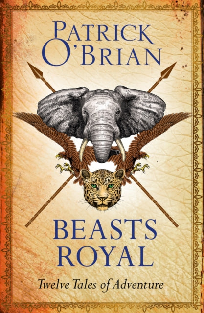 Book cover of: Beasts Royal. By: Patrick O'Brian