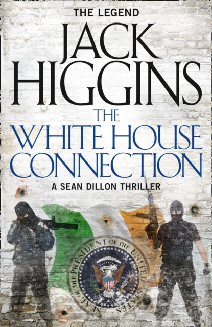 Book cover of: White House Connection. By: Jack Higgins