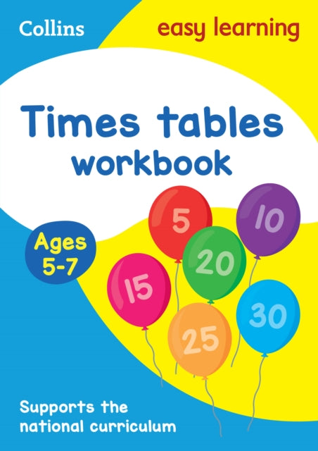 Book cover of: Times Tables Workbook Ages 5-7. By: Collins Easy Learning Staff