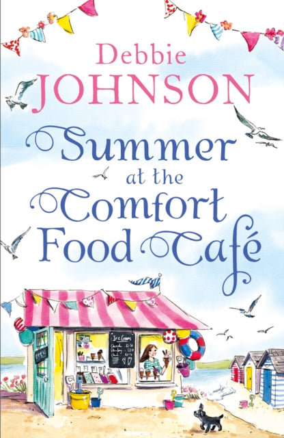 Summer at the Comfort Food Cafe 9780008150259 Debbie Johnson