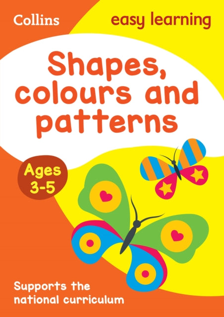 Book cover of: Shapes, Colours and Patterns Ages 3-5. By: Collins UK Publishing Staff