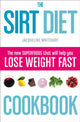 Book cover of: Sirt Diet Cookbook. By: Jacqueline Whitehart