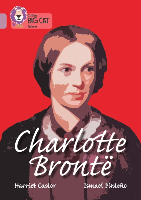Book cover of: Charlotte Bronte. By: Harriet Castor