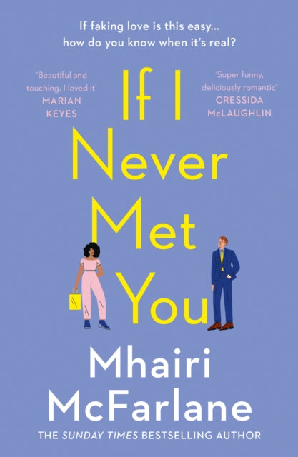 Book cover of: If I Never Met You. By: Mhairi McFarlane