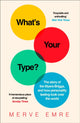 Book cover of: What’s Your Type?. By: Merve Emre