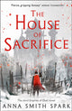 Book cover of: House of Sacrifice. By: Anna Smith Spark