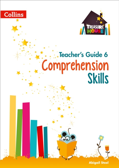 Book cover of: Comprehension Skills Teacher’s Guide 6. By: Abigail Steel