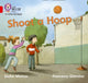 Book cover of: Shoot a Hoop. By: Sasha Morton