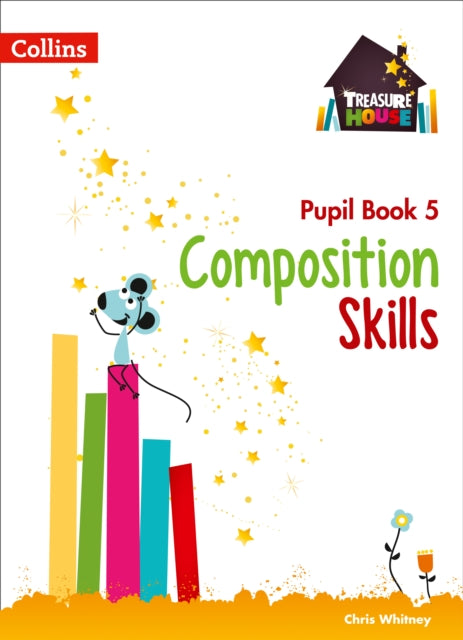 Book cover of: Composition Skills Pupil Book 5. By: Chris Whitney