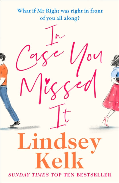 Book cover of: In Case You Missed It. By: Lindsey Kelk
