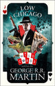 Book cover of: Low Chicago. By: George R. R. Martin