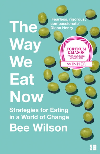Book cover of: Way We Eat Now. By: Bee Wilson