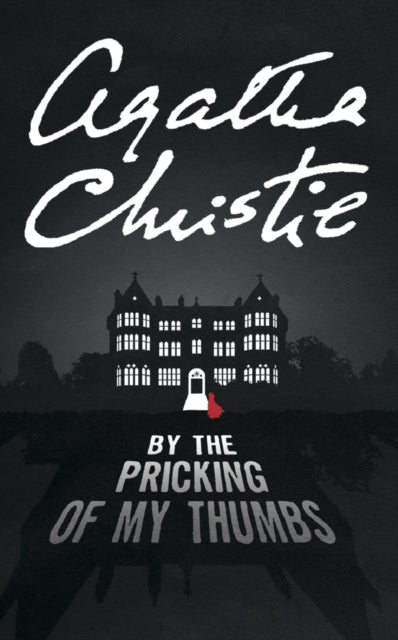 Book cover of: By the Pricking of My Thumbs. By: Agatha Christie