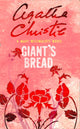 Book cover of: Giant’s Bread. By: Agatha Christie