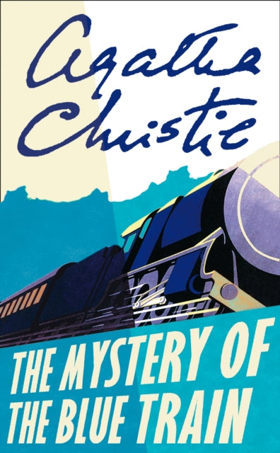 Book cover of: Mystery of the Blue Train. By: Agatha Christie