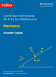 Book cover of: Cambridge International AS & A Level Mathematics Mechanics Student’s Book. By: Michael Kent