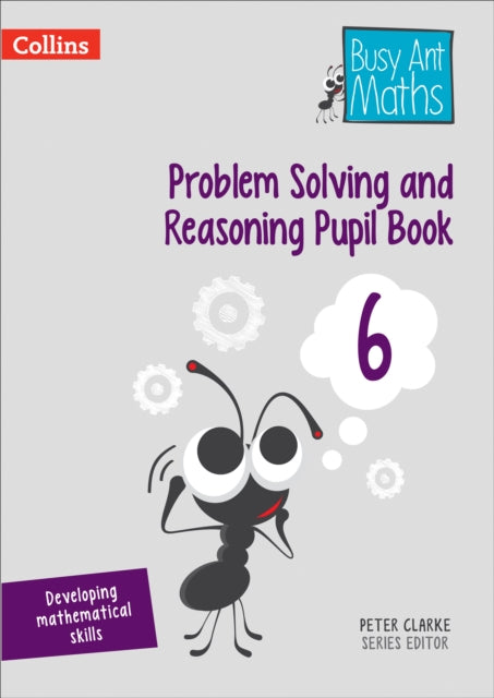 Book cover of: Problem Solving and Reasoning Pupil Book 6. By: Peter Clarke